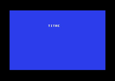 Écran du Commodore 64 : TITRE sur fond bleu